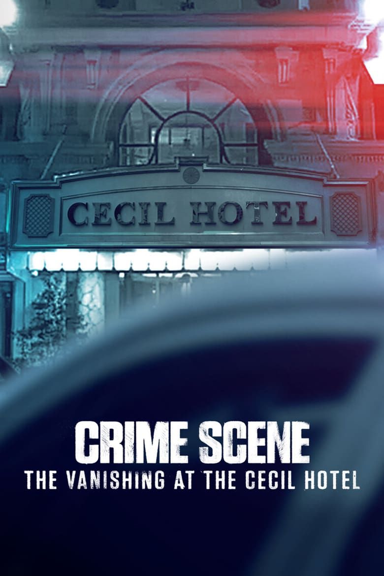 Crime Scene: The Vanishing at the Cecil Hotel S01