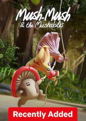 Mush-Mush and the Mushables S01