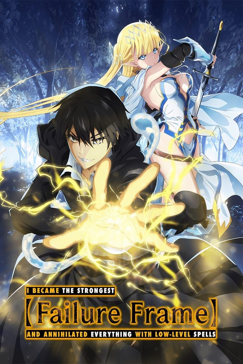 Failure Frame: I Became the Strongest and Annihilated Everything with Low-Level Spells S01