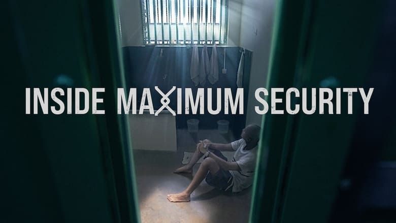 Inside Maximum Security S01