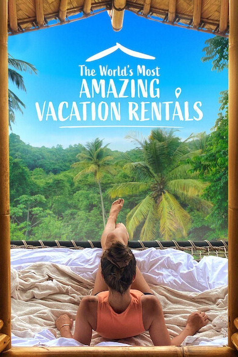 The World's Most Amazing Vacation Rentals S01