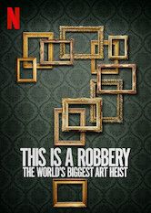 This Is a Robbery: The World's Greatest Art Heist S01