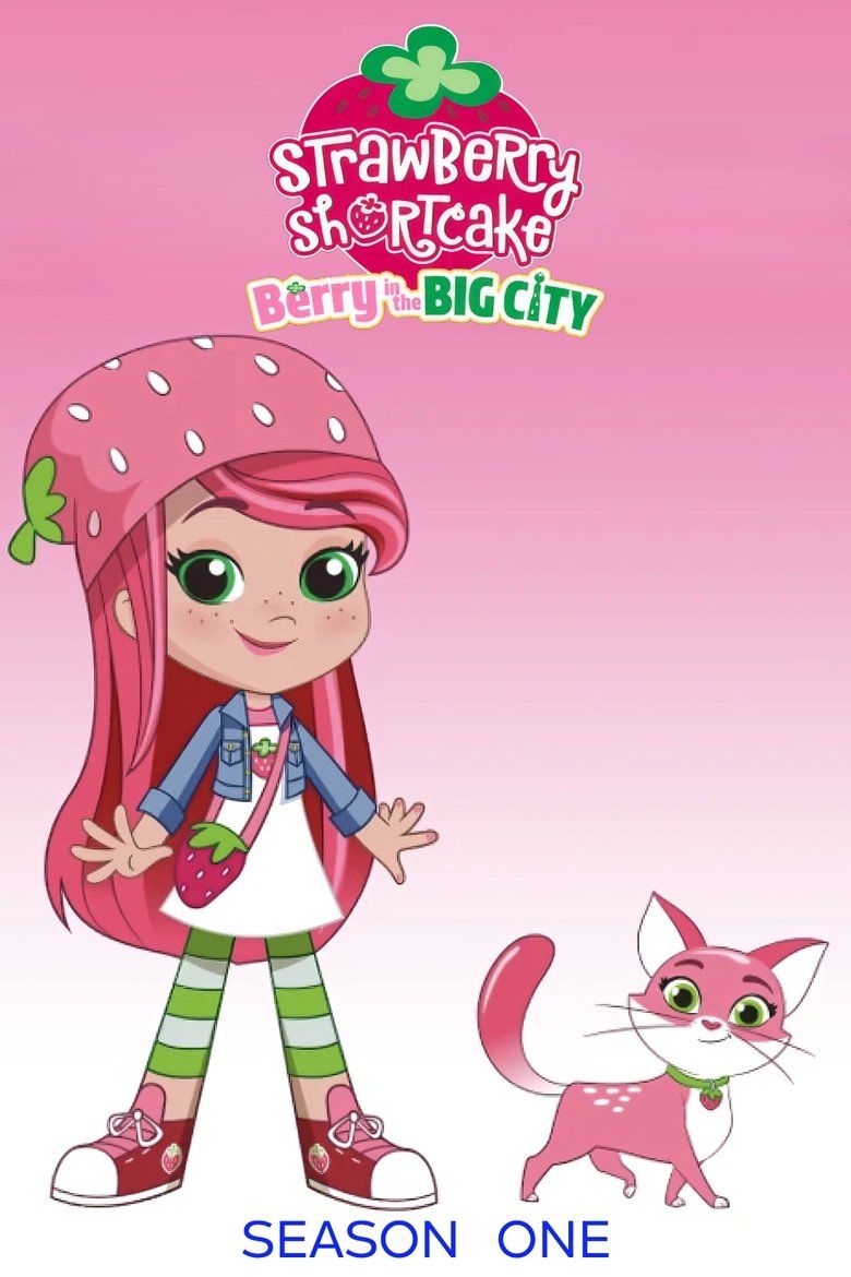 Strawberry Shortcake: Berry in the Big City S01