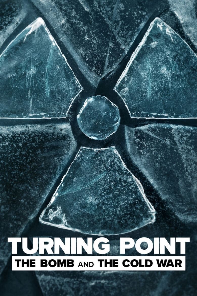 Turning Point: The Bomb And The Cold War S01