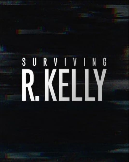 Surviving R. Kelly Part III: The Final Chapter S01
