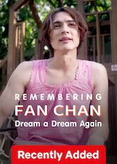 Remembering Fan Chan: Dream a Dream Again S01