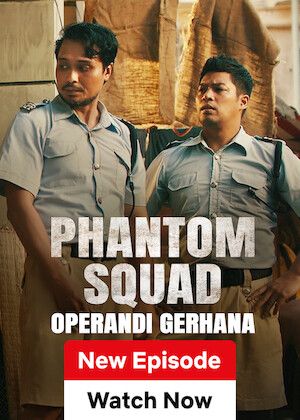 Operandi Gerhana (Phantom Squad) S01