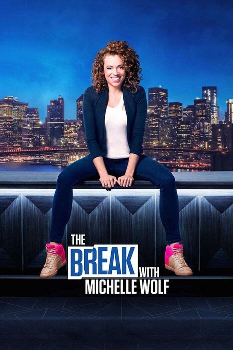 The Break with Michelle Wolf S01