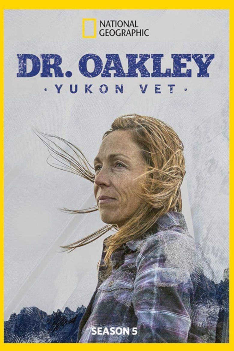 Dr. Oakley, Yukon Vet S05