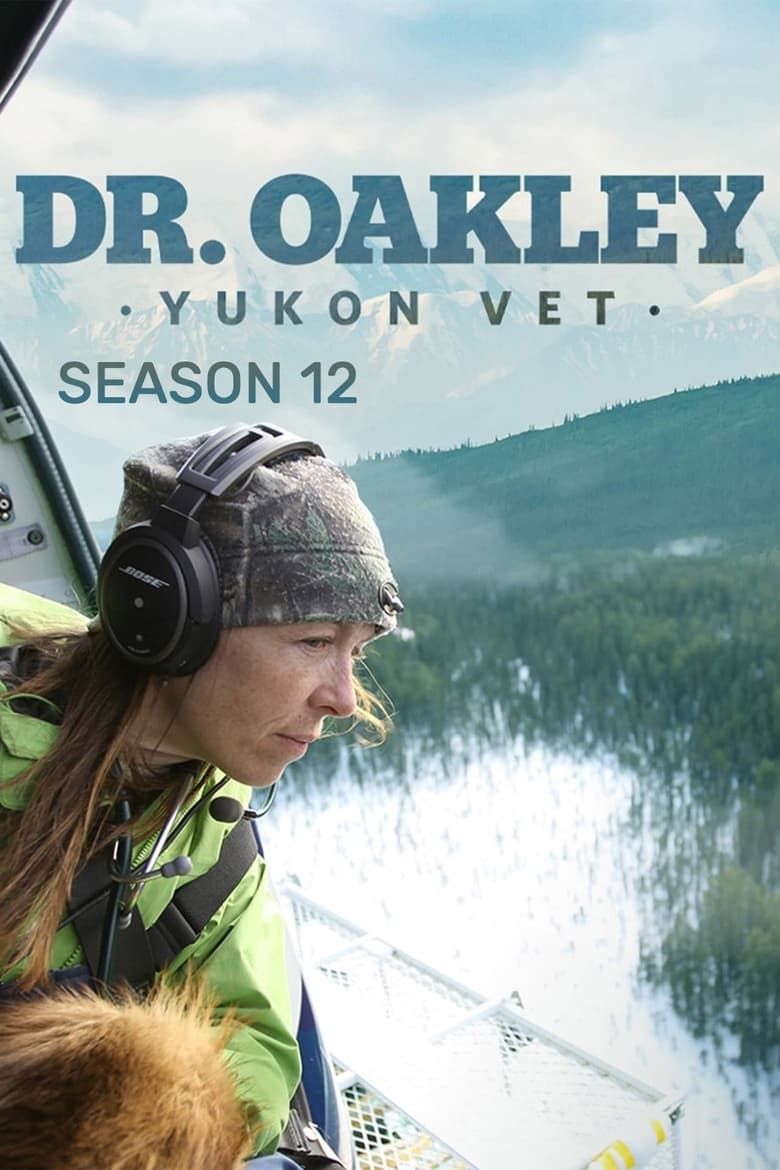 Dr. Oakley, Yukon Vet S12