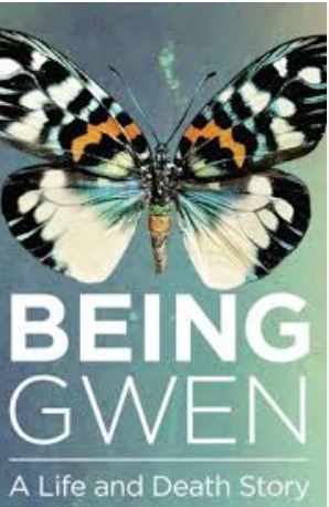 Being Gwen: A Life & Death Story S01
