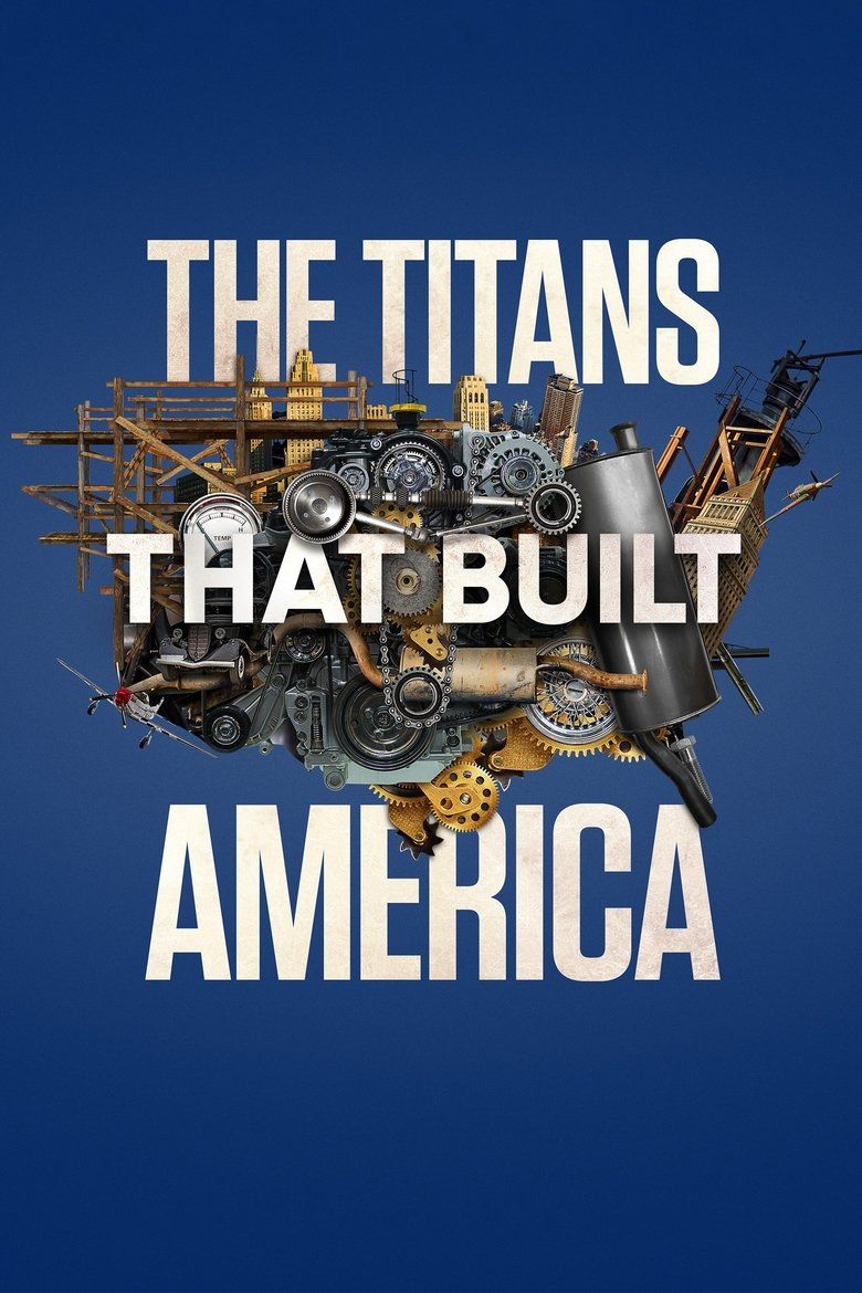 The Titans That Built America S01