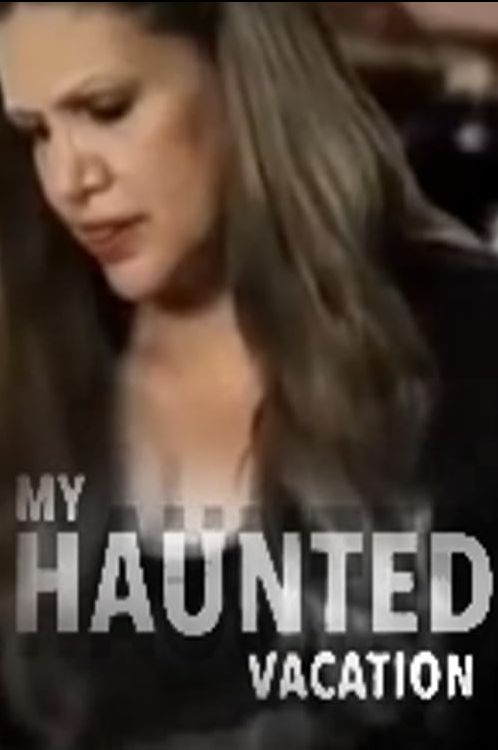 My Haunted Vacation S01