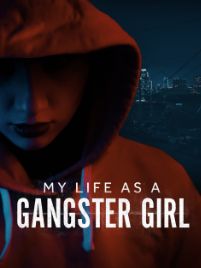 My Life As A Gangster Girl S01