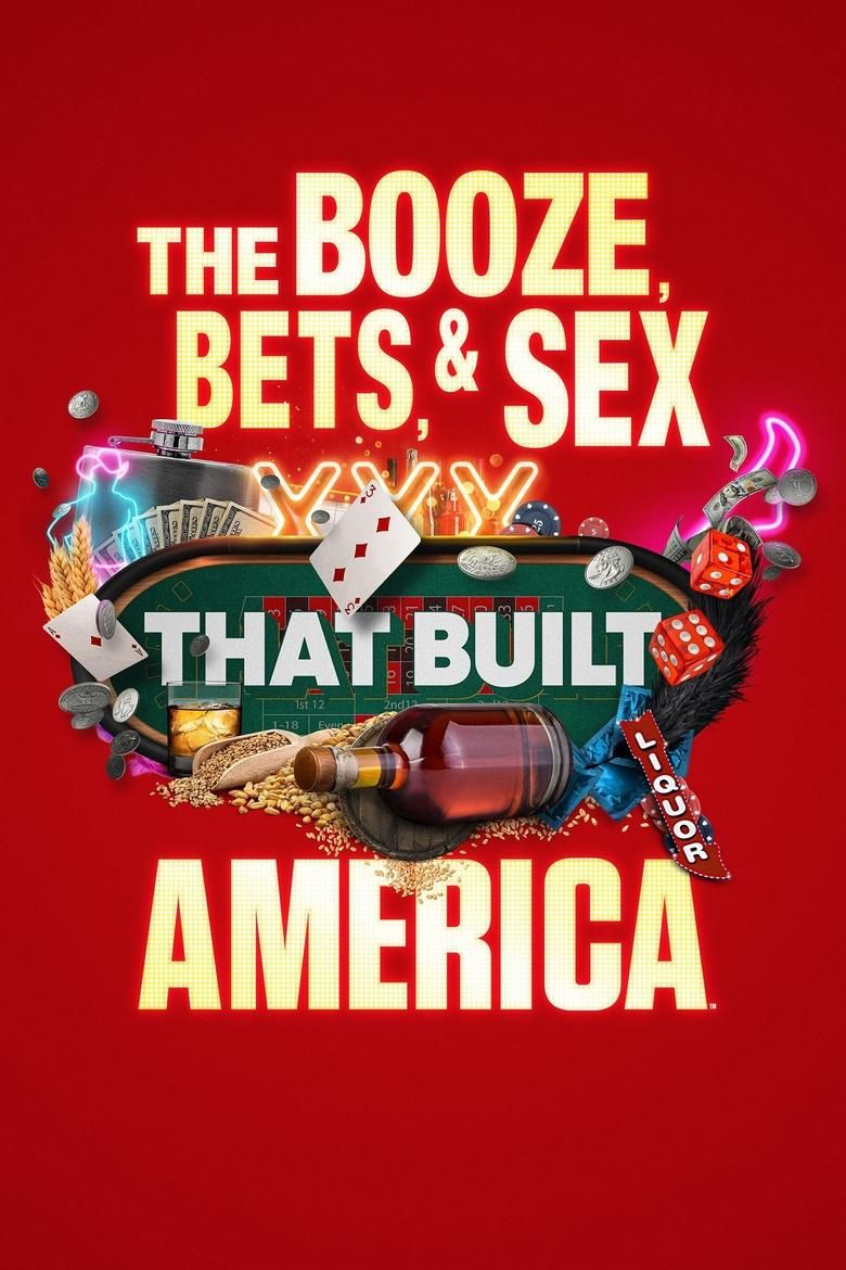 The Booze, Bets and Sex That Built America S01