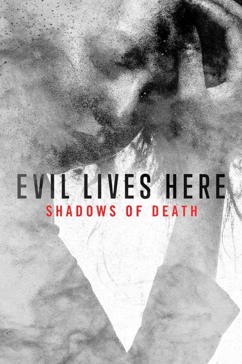 Evil Lives Here: Shadows of Death S01