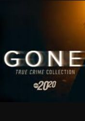 20/20 True Crime Collection: GONE S01