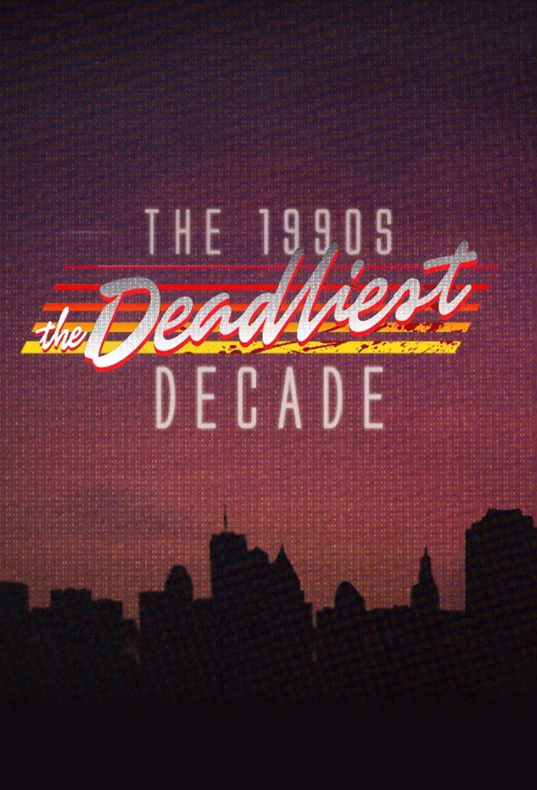The 1990s: The Deadliest Decade S01