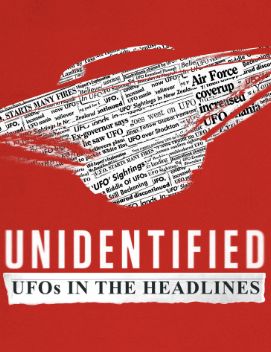 Unidentified: UFOs in the Headlines S01