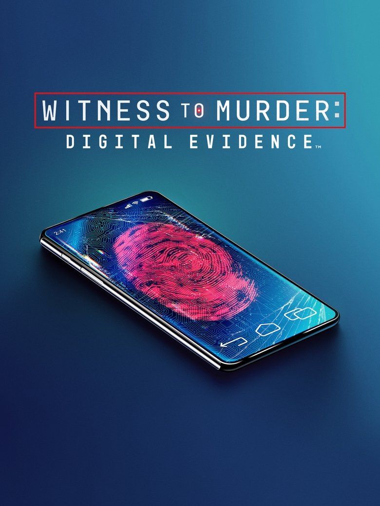 Witness to Murder: Digital Evidence S01