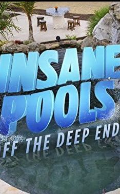 Insane Pools Off the Deep End S03