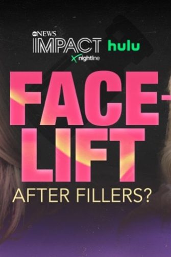 IMPACT x Nightline: Facelift: After Fillers? S01