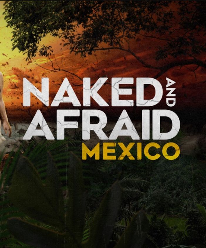Naked and Afraid Mexico S02