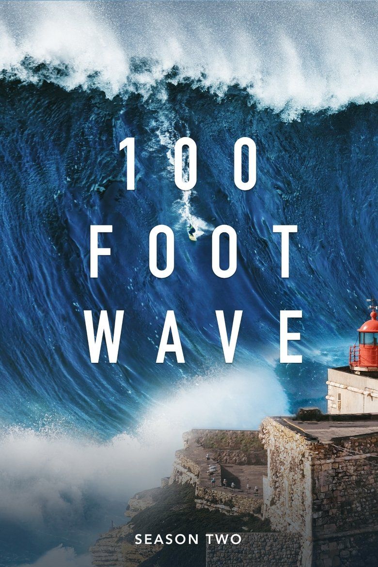 100 Foot Wave S02