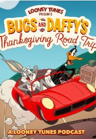 Looney Tunes Presents: Bugs & Daffy's Thanksgiving Road Trip S01