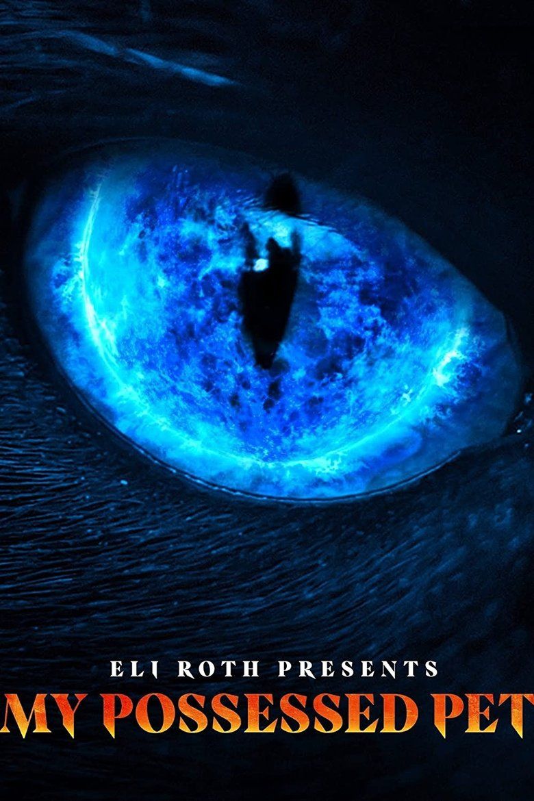 Eli Roth Presents: My Possessed Pet S01