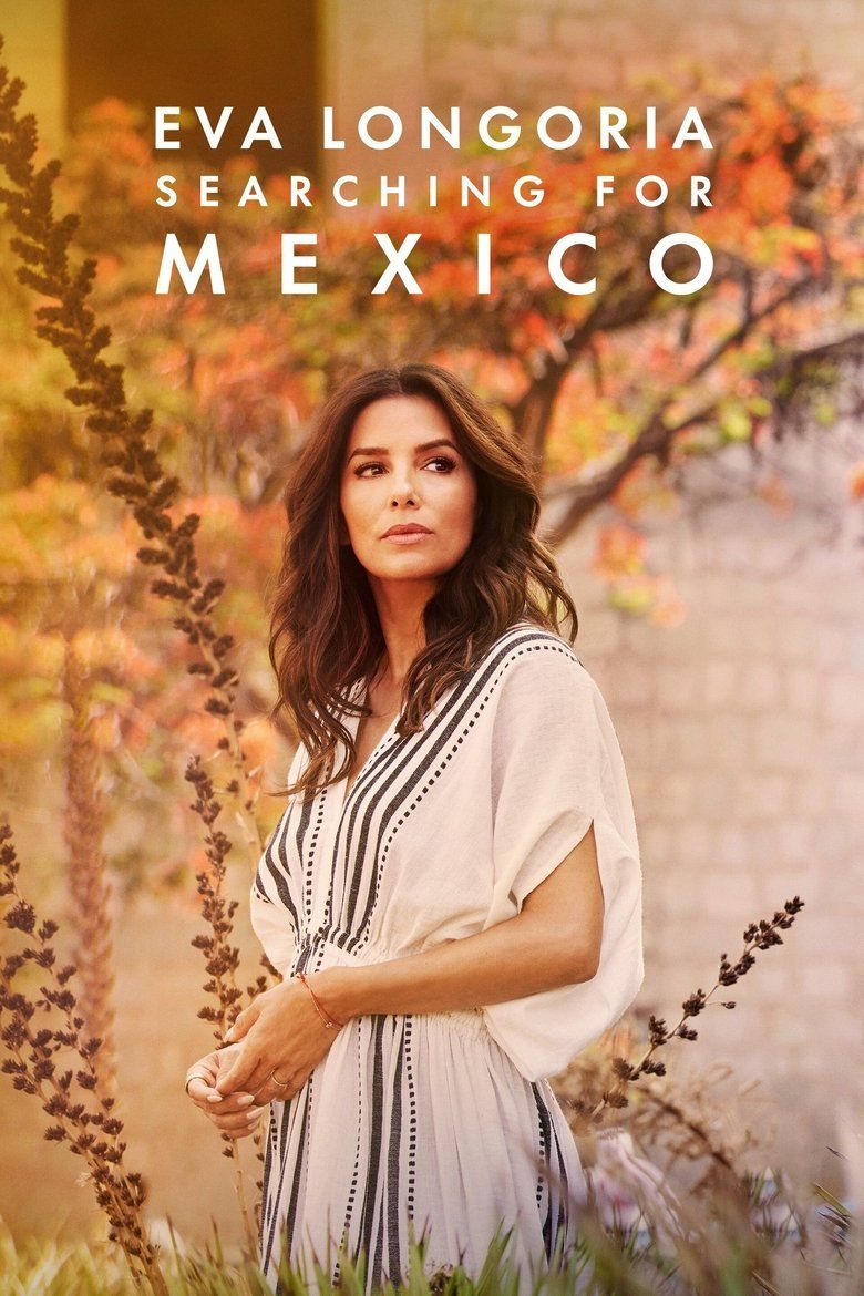 Eva Longoria: Searching for Mexico S01