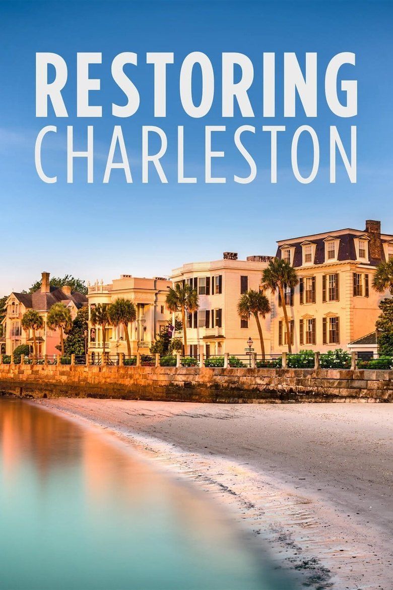 Restoring Charleston S01