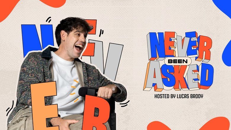 Never Been Asked with Lucas Brody S01