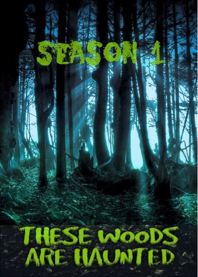 These Woods Are Haunted S01