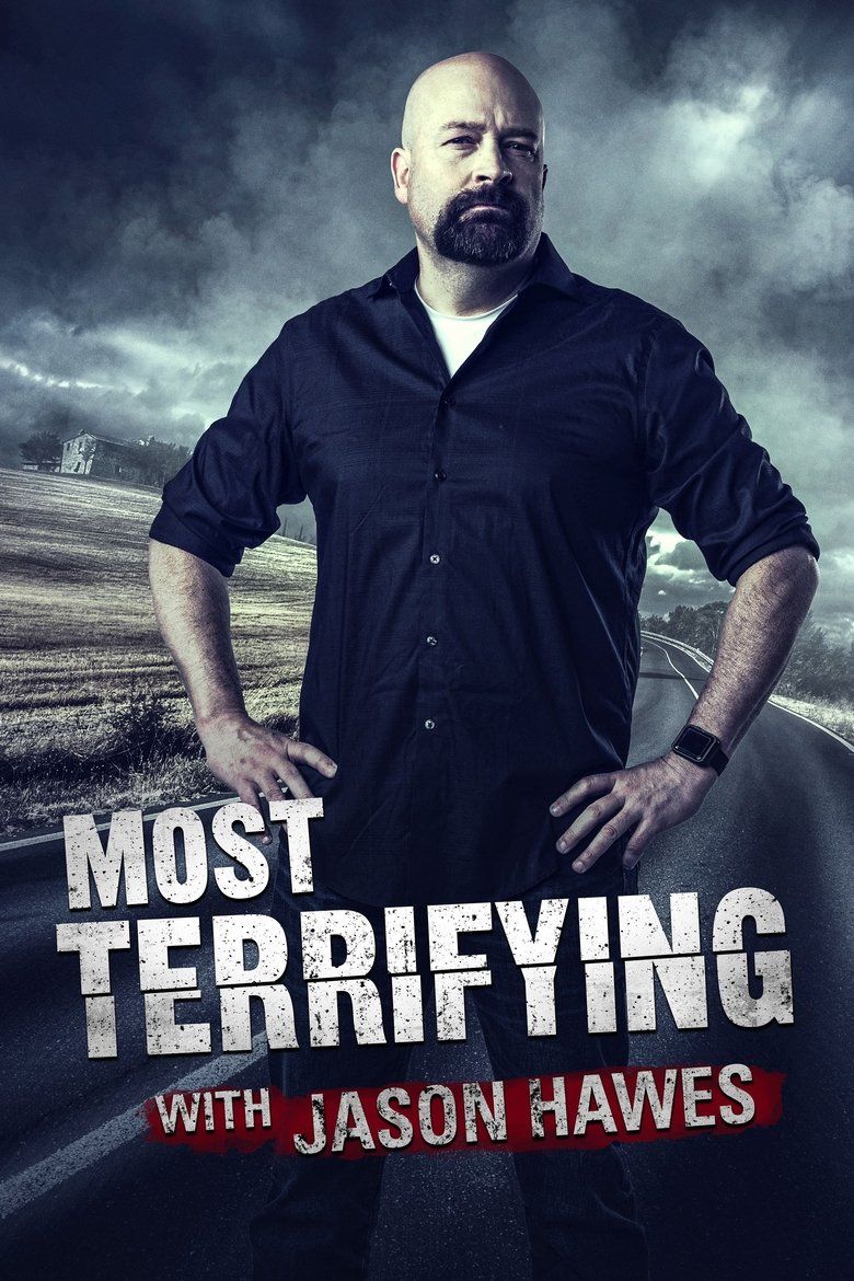 Most Terrifying with Jason Hawes S01