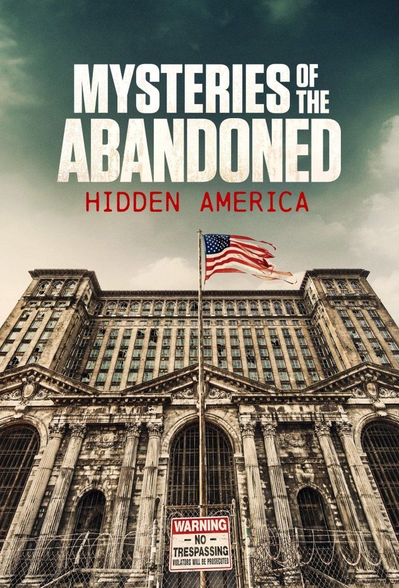Mysteries of the Abandoned: Hidden America S01