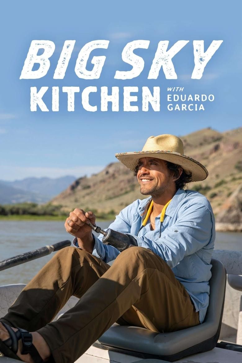 Big Sky Kitchen With Eduardo Garcia S01