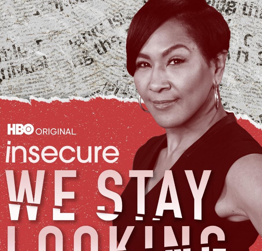 We Stay Looking: An Insecure Podcast S01