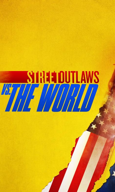 Street Outlaws vs. the World S01