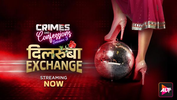 Crimes And Confessions S3- Dilruba Exchange S01
