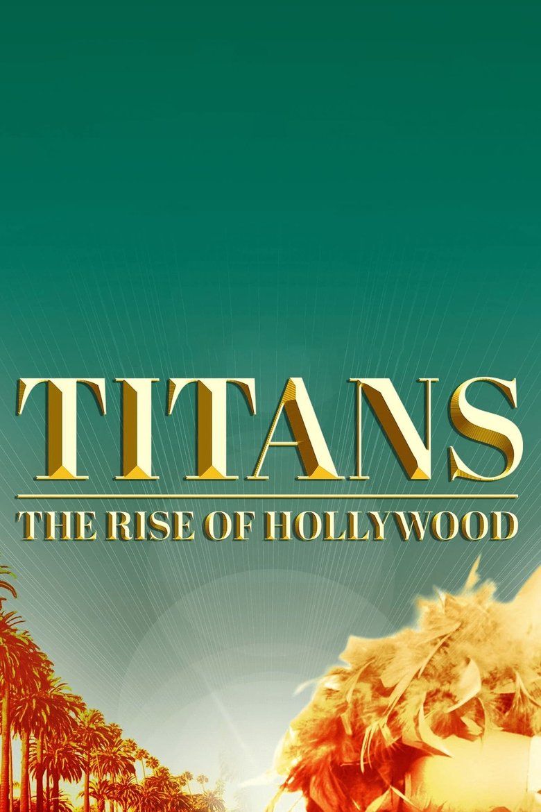 Titans: The Rise of Hollywood S01
