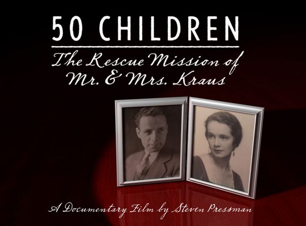 50 Children: The Rescue Mission of Mr. & Mrs. Kraus