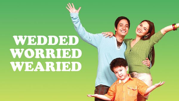Wedded, Worried, Wearied