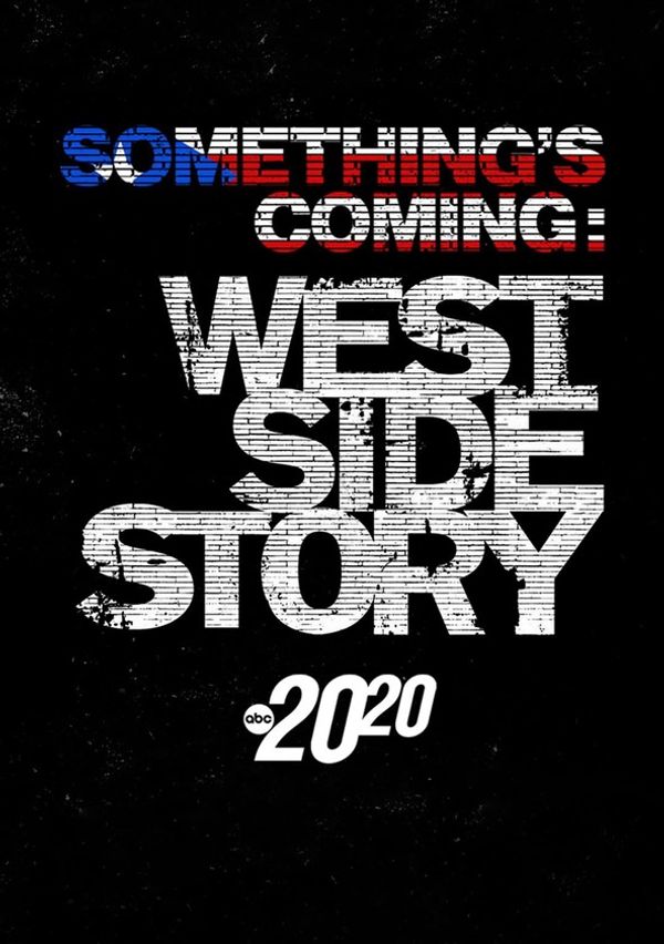 Something's Coming: West Side Story - A Special Edition of 20/20
