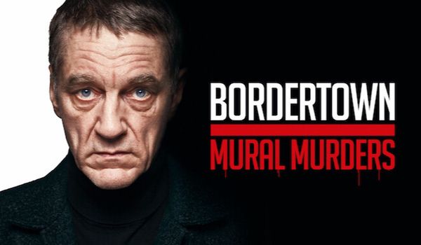 Bordertown: Mural Murders-eng