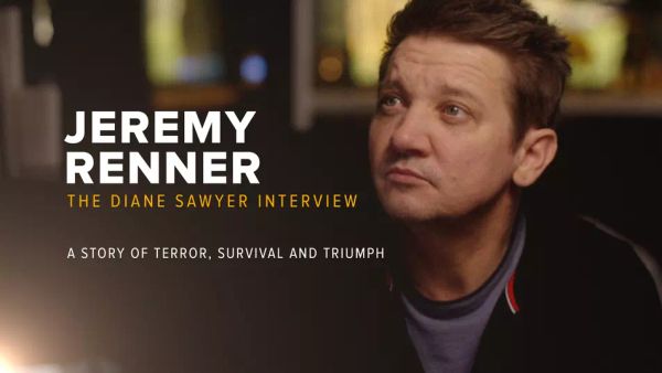 Jeremy Renner: The Diane Sawyer Interview — A Story of Terror, Survival and Triumph