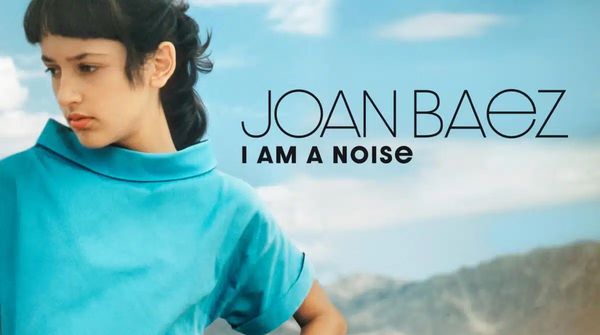 Joan Baez I Am a Noise