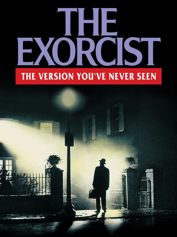 The Exorcist: The Version You've Never Seen