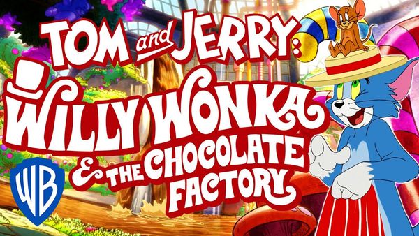 Tom & Jerry: Willy Wonka and the Chocolate Factory