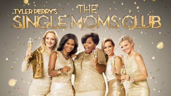 Tyler Perry's The Single Moms Club